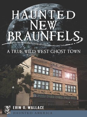 cover image of Haunted New Braunfels